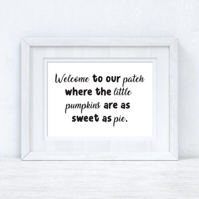 Welcome To Our Patch Autumn Seasonal Home Print A3 High Gloss