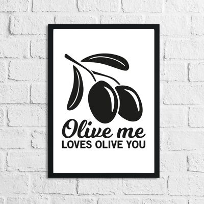 Olive Me Loves Olive You Humorous Kitchen Home Impresión simple A5 de alto brillo