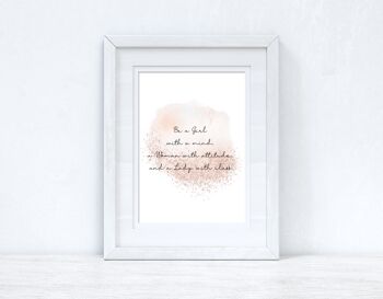 Be A Girl With A Mind Rose Gold Inspirational Home Print A4 High Gloss