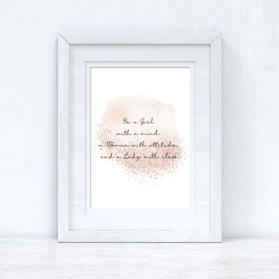 Be A Girl With A Mind Rose Gold Inspirational Home Print A4 de alto brillo
