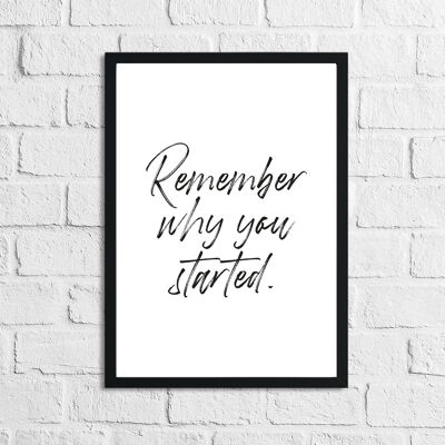 Remember Why You Started Inspiring Quote Print A5 Normal