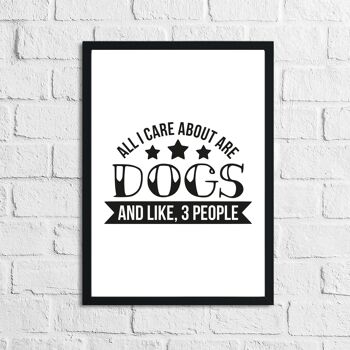 All I Care About Is Dogs Animal Lover Simple House Print A5 Haute Brillance