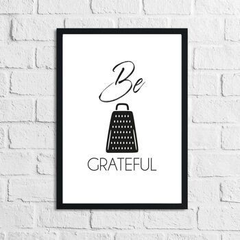 Be Grateful Humorous Kitchen Home Simple Print A5 Haute Brillance