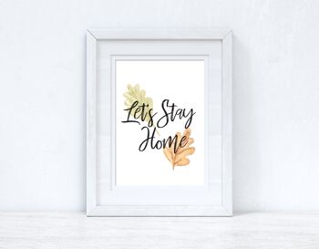 Lets Stay Home Autumn Seasonal Home Print A3 Haute Brillance