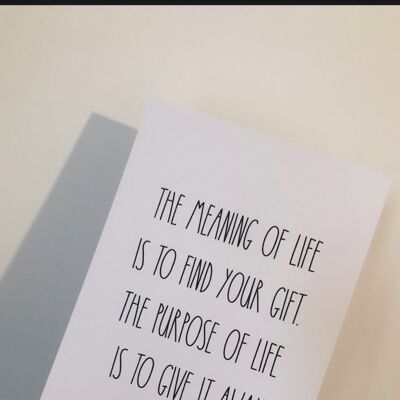 The Meaning Of Life Inspirational Home Quote Print A5 High Gloss