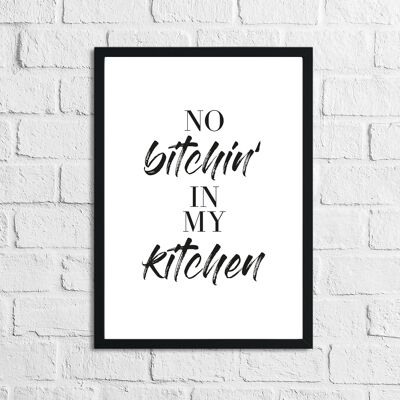 No Bitchin In My Kitchen 1 Simple Print A5 High Gloss