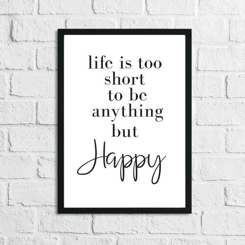 Life Is Too Short Simple Quote Print A5 Normal