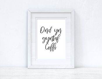 Ond Yn Gyntaf Coffi Brush Home Welsh Print A5 Haute Brillance