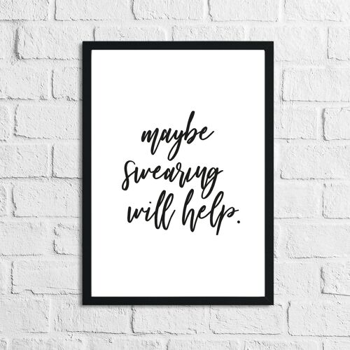 Maybe Swearing Will Help Funny Humorous Print A5 High Gloss