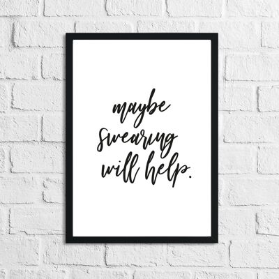 Maybe Swearing Will Help Funny Humorous Print A5 High Gloss