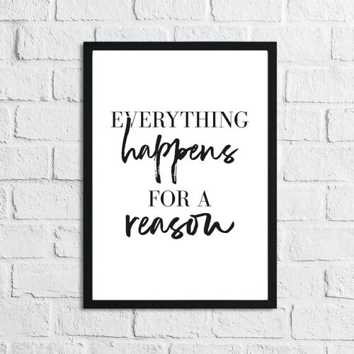 Everything Happens For A Reason Inspirational Quote Print A4 High Gloss