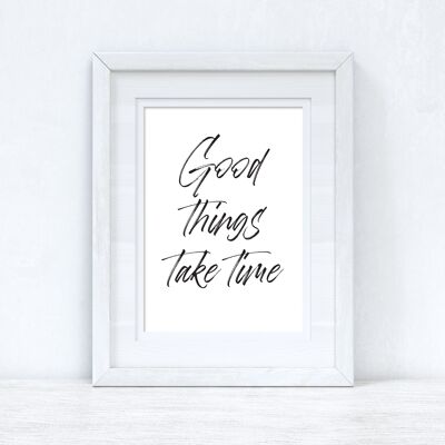 Good Things Take Time Brush Script Inspirierender Zitatdruck A4 Hochglanz
