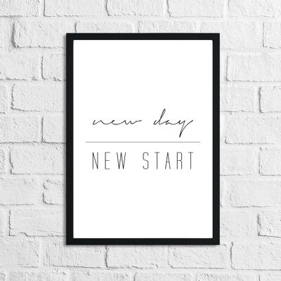 New Day New Start Inspirational Home Quote Print A4 de alto brillo