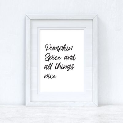 Pumpkin Spice All Things Nice Autumn Seasonal Home Print A5 alto brillo