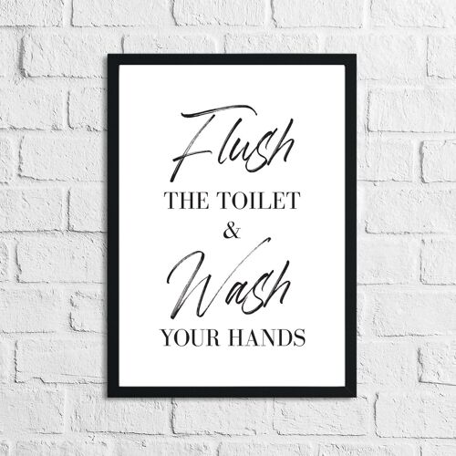 Flush The Toilet Wash Your Hands Bathroom Print A3 Normal