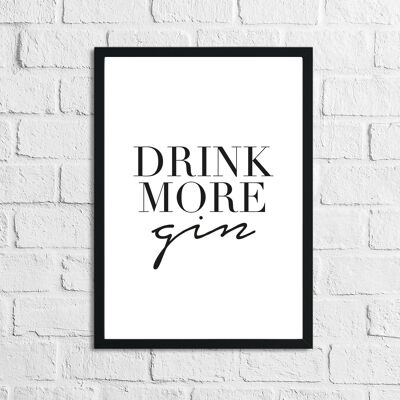 Drink More Gin Alcohol Kitchen Print A5 alto brillo