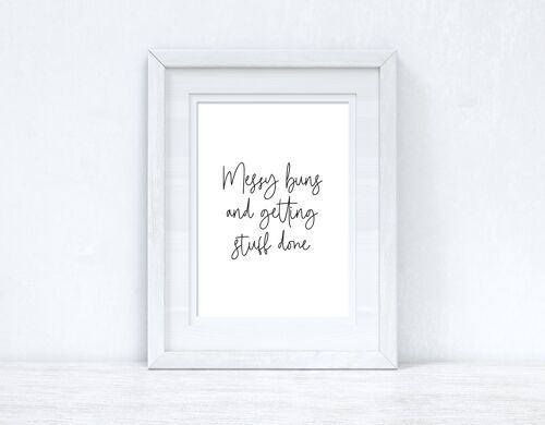 Messy Buns Inspirational Dressing Room Home Print A2 High Gloss