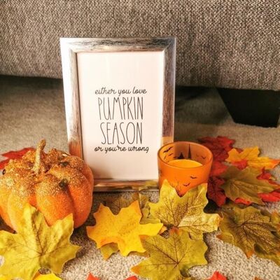 Either You Love Pumpkin Season Autumn Seasonal Home Print A3 Normal