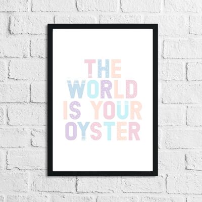 The World Is Your Oyster Nursery Childrens Room Stampa A5 High Gloss