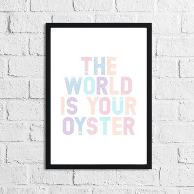 The World Is Your Oyster Nursery Childrens Room Print A5 alto brillo