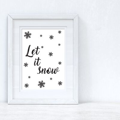 Let It Snow Christmas Seasonal Home Print A4 alto brillo