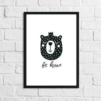 Skandinavisch Be Brave Childrens Nursery Bedroom Print A5 Normal