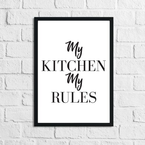 My Kitchen My Rules Simple Kitchen Funny Print A2 Normal