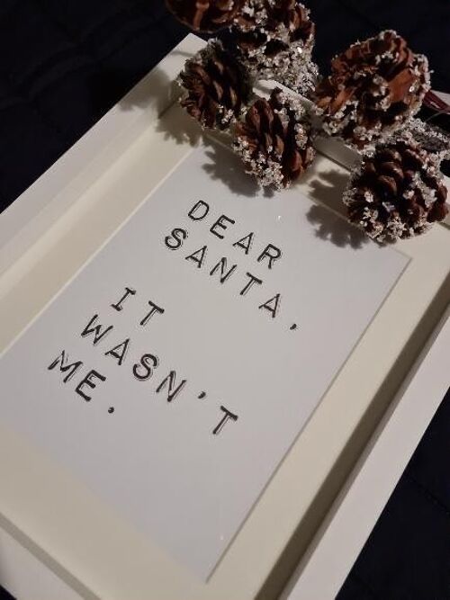 Dear Santa It wasnt Me Christmas Seasonal Home Print A5 Normal