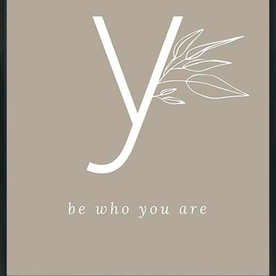Y - be who you are-poster- 50x70