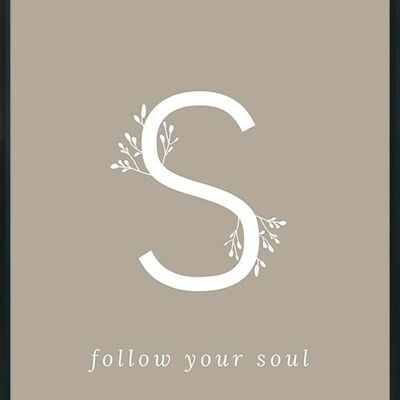 S - Follow your soul-poster- 30x40
