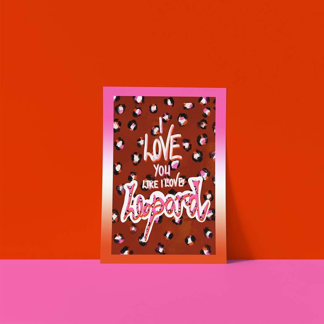 Ich liebe dich wie ich Leopard - dunkel - 5 x 7 Zoll