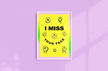 I Miss Your Face - 5 x 7 inch 3