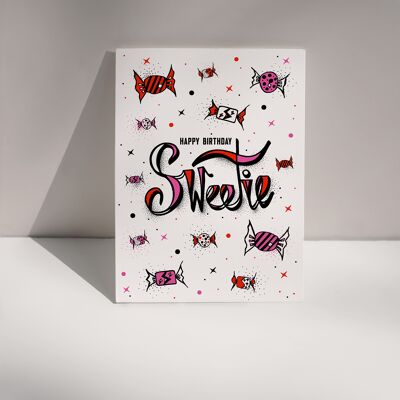 Happy Birthday Sweetie - A6 Happy Birthday, Birthday Card