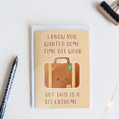 Time Off Work Get Well Card, Funny Greeting Card - 1 Card