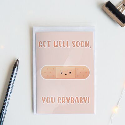 Crybaby Get Well Card, Funny Greeting Card, - 1 Card