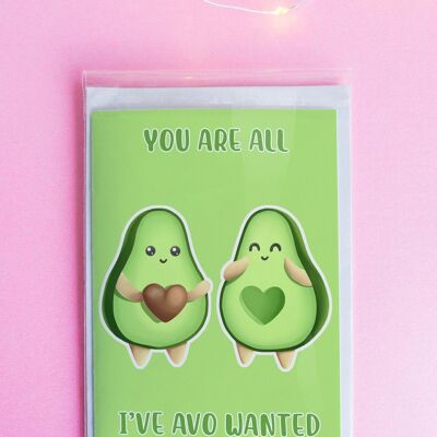 You Are All I've Avo Wanted Valentine's day card | Funny Greeting Card