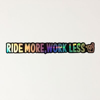 Broken Riders Ride More Work Less sticker