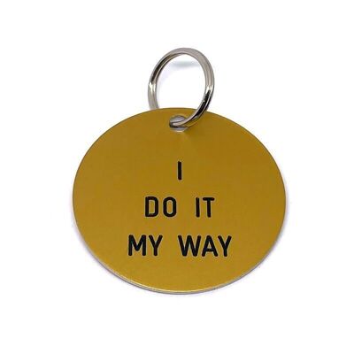 MAXI pendant "I do it my way""

gift and design items