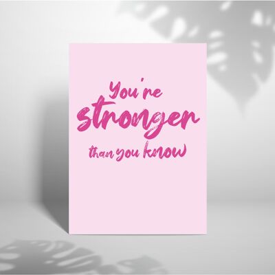 Stronger Than You Know Greetings Card