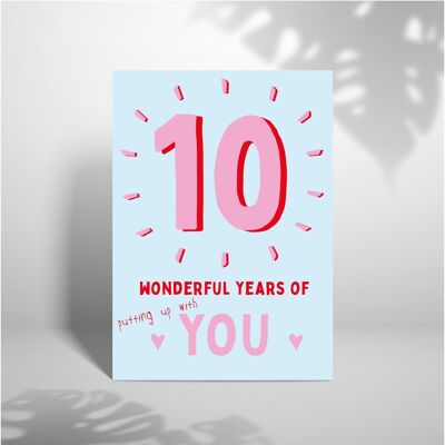 10 meravigliosi anni di sopportazione con te