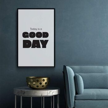 Today Is A Good Day - Affiche encadrée - 50 x 70 cm 2