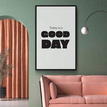 Today Is A Good Day - Affiche encadrée - 50 x 70 cm 4