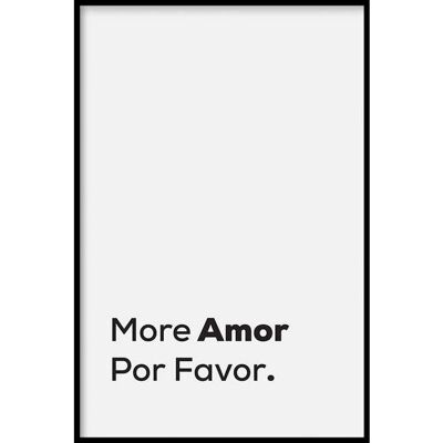 Más Amor Por Favor - Póster enmarcado - 40 x 60 cm