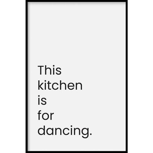 This Kitchen Is For Dancing - Poster ingelijst - 50 x 70 cm