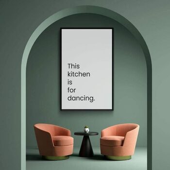 This Kitchen Is For Dancing - Affiche encadrée - 50 x 70 cm 3