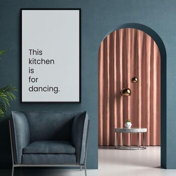 This Kitchen Is For Dancing - Affiche encadrée - 50 x 70 cm 4