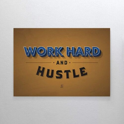 Work Hard And Hustle - Poster ingelijst - 40 x 60 cm