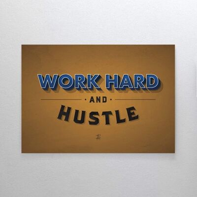 Work Hard And Hustle - Affiche encadrée - 40 x 60 cm