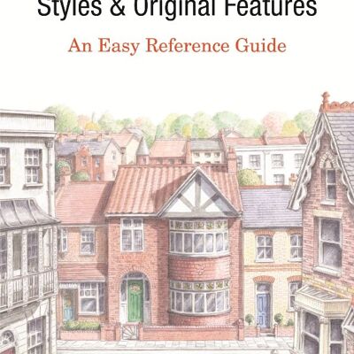 Period Homes - Styles & Original Features