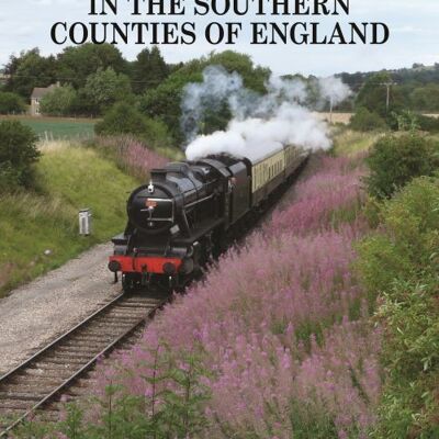 Walks Following Steam Railways in the Southern Counties of England